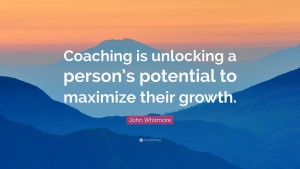 John-Whitmore-Quote-Coaching-is-unlocking-a-person-s-potential-to